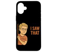 Funny Karen I Saw That Humor Sarcastic Joke for Women Men Coque pour iPhone 16 Plus