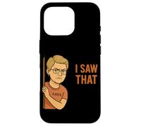 Funny Karen I Saw That Humor Sarcastic Joke for Women Men Coque pour iPhone 16 Pro