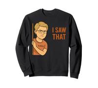 Funny Karen I Saw That Humor Sarcastic Joke for Women Men Sweatshirt