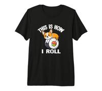 Funny Kawaii Sushi How I Roll Pembroke Welsh Corgi Dog Lover T-Shirt Haut de Gamme