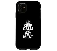 Funny Keep Calm Eat Meat | Burger Steak Bacon Lover Coque pour iPhone 11