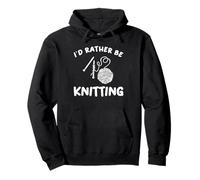 Funny Knitting I Would Rather Be Knitting Humour Lovers Sweat à Capuche