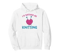 Funny Knitting I Would Rather Be Knitting Humour Lovers Sweat à Capuche