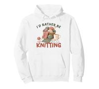 Funny Knitting I Would Rather Be Knitting Humour Lovers Sweat à Capuche