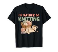Funny Knitting I Would Rather Be Knitting Humour Lovers T-Shirt