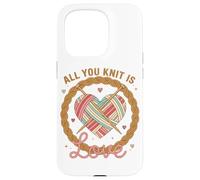 Funny Knitting Lover All You Knit is Love Yarn Mom Knitting Coque pour iPhone 15 Pro