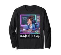 Funny Last Day of School Made It to May Teacher Girls Meme Manche Longue