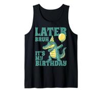 Funny Later Bruh It's My Birthday Alligator Pun Graphique pour Enfants Débardeur