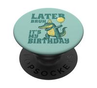 Funny Later Bruh It's My Birthday Alligator Pun Graphique pour Enfants PopSockets PopGrip Adhésif