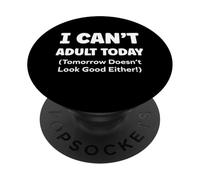 Funny Lazy Humor Quote I Can’t Adult Today PopSockets PopGrip Adhésif