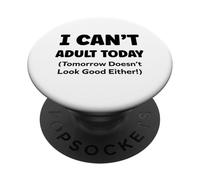 Funny Lazy Humor Quote I Can’t Adult Today PopSockets PopGrip Adhésif