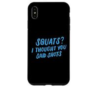 Funny Leg Day Squats I Thought You Said Shots pour femmes Coque pour iPhone XS Max