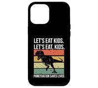 Funny Let's Eat Kids Punctuation Saves Lives Grammar Coque pour iPhone 12 Pro Max