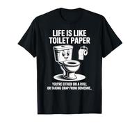 Funny Life is Like Papier Toilette Humoristique Inscription Sarcastique T-Shirt