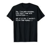 Funny Life Mistakes Independent Thinker No Instruction Humour T-Shirt