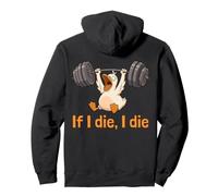 Funny Lifting Duck If I Die I Die Gym Humour Workout Sweat à Capuche