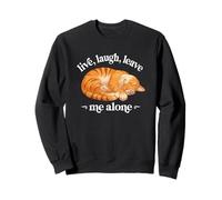 Funny Live Laugh Leave Me Alone Nap Sleep Orange Tabby Lover Sweatshirt