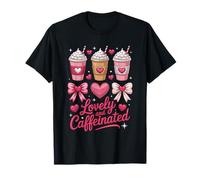 Funny Lovely and Caffeinated Cute Valentine Coffee Lovers T-Shirt