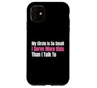 Funny Lunch Lady My Circle est si Petit Que Je sers Plus d'enfants Coque pour iPhone 11