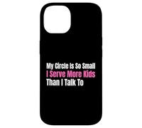 Funny Lunch Lady My Circle est si Petit Que Je sers Plus d'enfants Coque pour iPhone 14