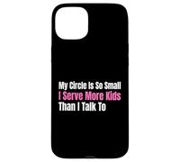 Funny Lunch Lady My Circle est si Petit Que Je sers Plus d'enfants Coque pour iPhone 15 Plus