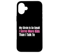 Funny Lunch Lady My Circle est si Petit Que Je sers Plus d'enfants Coque pour iPhone 16 Plus