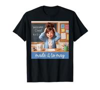 Funny Made It to May Girls Meme Teacher Last Day of School T-Shirt