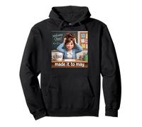 Funny Made It to May Teacher Girls Meme Last Day of School Sweat à Capuche
