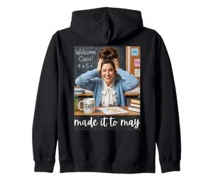 Funny Made It to May Teacher Trend Girls Last Day of School Sweat à Capuche