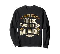 Funny Mall Marche Sport Exercice Walker Amateur Sweatshirt