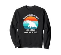 Funny Mammut Stone Age Ice Age Design Préhistorique Sweatshirt