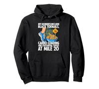 Funny Marathon Runner Carbo Loading Mile 20 Joke Sweat à Capuche