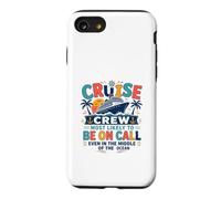 Funny Matching Family Cruise Crew Most Likely to Be on Call Coque pour iPhone SE (2020) / 7/8
