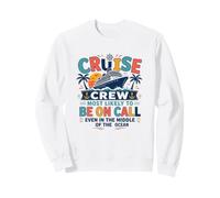 Funny Matching Family Cruise Crew Most Likely to Be on Call Sweatshirt