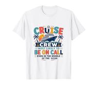 Funny Matching Family Cruise Crew Most Likely to Be on Call T-Shirt