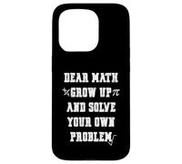 Funny Math Quote for Girls Boys Teens Men Women Dear Math Coque pour iPhone 15 Pro