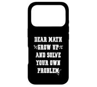 Funny Math Quote for Girls Boys Teens Men Women Dear Math Coque pour iPhone 17 Pro