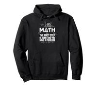 Funny Math The First Step is Admitting You Have a Problem Sweat à Capuche