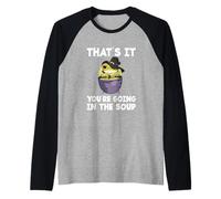 Funny Meme Saying Frog That's It You are Going in The Soup Manche Raglan