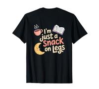 Funny Memes Snack Citation People Funny I'm Just A Snak on Legs T-Shirt