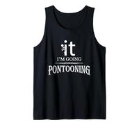 Funny Mens Screw It I'm Going Pontooning Lake Lover Débardeur