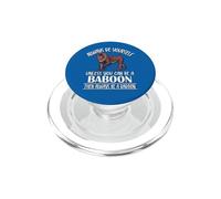Funny Mens Womens Boy Always Be Yourself Unless Baboon Lover PopSockets PopGrip pour MagSafe