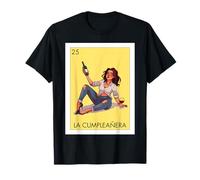 Funny Mexican 25th Birthday Girl Design - La Cumpleañera T-Shirt