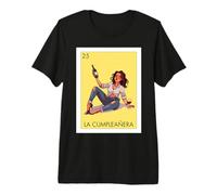 Funny Mexican 25th Birthday Girl Design - La Cumpleañera T-Shirt Haut de Gamme