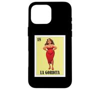 Funny Mexican Design for Big Girls - La Gordita Coque pour iPhone 16 Pro Max