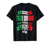 Funny Mexican Saying Spanish Slang Words Sarcastic Latinx T-Shirt