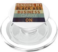 Funny Minding My Black Ass Business poursuit l'histoire des Noirs PopSockets PopGrip pour MagSafe