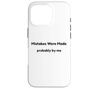 Funny Mistakes Were Made Probably by Me Self Aware Humour Coque pour iPhone 16 Pro