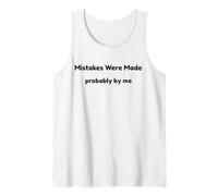 Funny Mistakes Were Made Probably by Me Self Aware Humour Débardeur