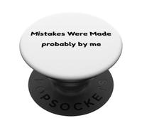Funny Mistakes Were Made Probably by Me Self Aware Humour PopSockets PopGrip Adhésif